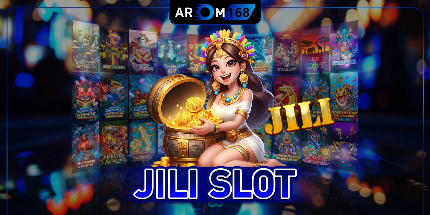 JILI SLOT - AROM168